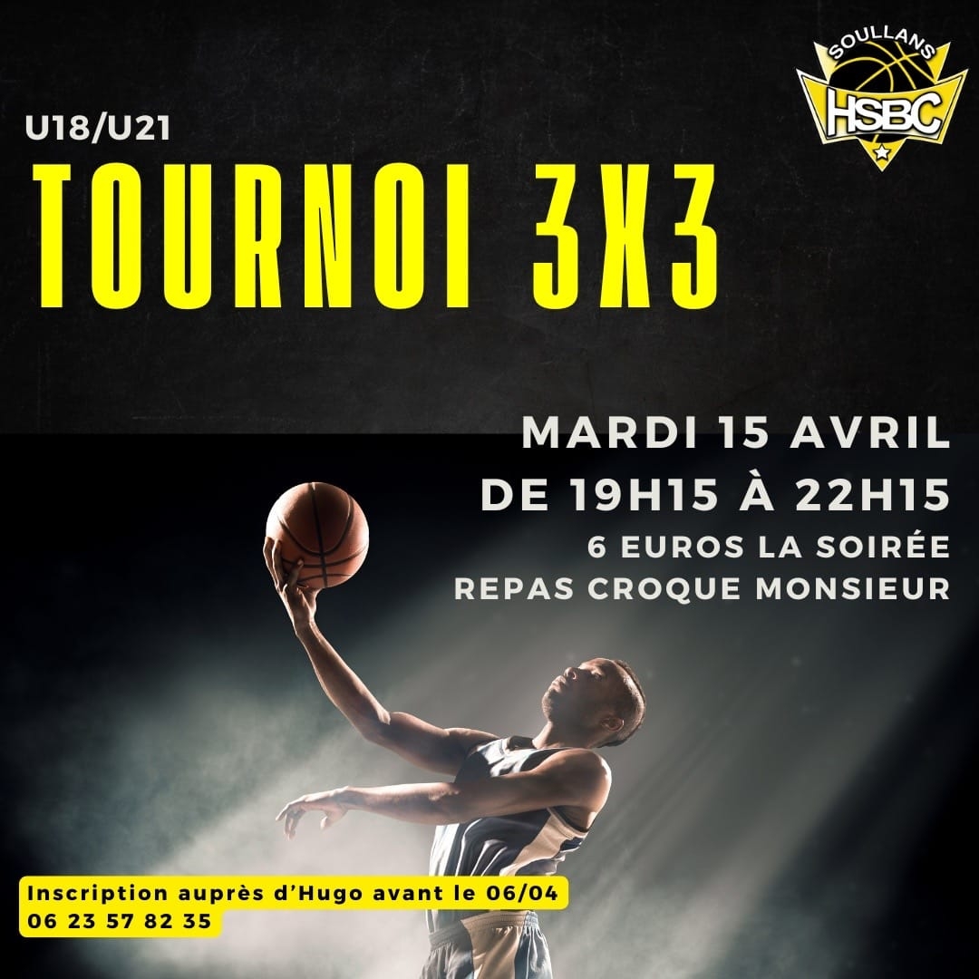 Basket de soullans : Tournoi 3X3 du mardi 15 avril de 19h15 à 22h15 pour les U18 et U21